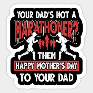 Funny Marathon Runner Saying Marathoner Dad Father's Day Gift Sticker